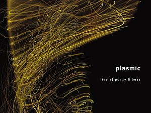 Plasmic – Live At Porgy & Bess