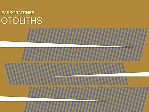 Earscratcher – Otoliths