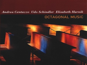 & Andrea Centazzo, Udo Schindler – Octogonal Music