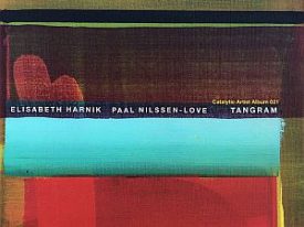 … & Paal Nilssen-Love – Tangram